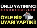 DRUCKENMILLER ÖYLE BİR UYARI YAPTIKİ, EKONOMİ HABERLERİ - DÜNYANIN HABERİ 97 - 14.05.2020