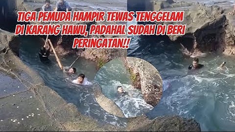 Detik detik tiga pemuda hampir tenggelam di area berbahaya karang Hawu