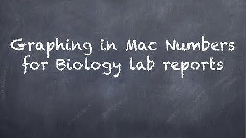 Making a graph using Numbers for biology lab reports