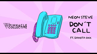 Neon Steve - Don&#39;t Call (feat. Dakota Sixx)