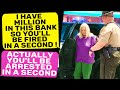 I Have Million in This Bank So You'll Be Fired In Second ! | r/IDontWorkHereLady | Arrested