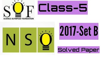 𝗖𝗹𝗮𝘀𝘀-𝟱|𝗦𝗼𝗳|𝗡𝗦𝗢-𝗡𝗮𝘁𝗶𝗼𝗻𝗮𝗹 𝗦𝗰𝗶𝗲𝗻𝗰𝗲 𝗢𝗹𝘆𝗺𝗽𝗶𝗮𝗱 𝗦𝗼𝗹𝘃𝗲𝗱 𝗽𝗮𝗽𝗲𝗿 𝘀𝗲𝘁-B|𝟮𝟬𝟭𝟳#imo#nso#ieo #olympiad #sof#class5