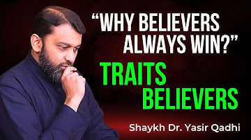 7 Traits of True Believers — What Surah Al-Mu’minun Actually Teaches | Shaykh Dr. Yasir Qadhi