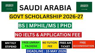 Fully Funded Scholarship In Saudi Arabia 2026-27 Bs, Ms Phd Guide For International Students