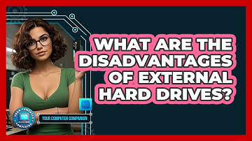 What Are The Disadvantages Of External Hard Drives?