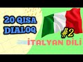 🇮🇹 Italyan dili dersi #2 | Italyanca 20 Qısa Dialoq | 20 Short Conversation