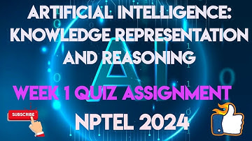 Artificial Intelligence: Knowledge Representation And Reasoning Week 1 Quiz Assignment Solution 2024
