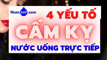 Uống Nước trực tiếp Từ Máy lọc nước "HAY ĐUN SÔI" - 4 yếu tố BẮT BUỘC ✅