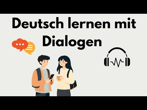 Deutsch lernen mit Dialogen A2-B1 Deutsch sprechen und hören - YouTube