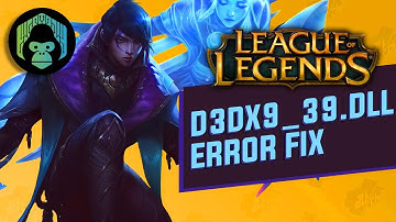 [SOLVED] How to Fix the " d3dx9_39.dll missing " Error | League of Legends (LOL)