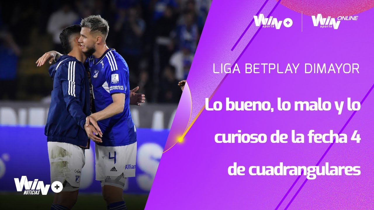Lo bueno, lo malo y lo curioso de la fecha 4 de los cuadrangulares de ...