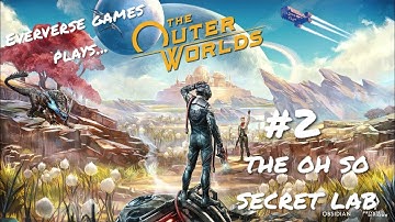 THE OH SO SECRET LAB - The Outer Worlds