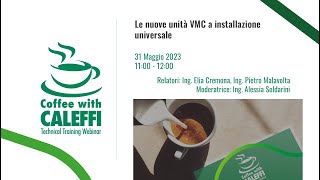 Le nuove unità VMC a installazione universale - Coffee with Caleffi