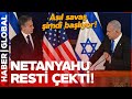 Netanyahu Blinken&#39;a Resti Çekti! Büyük Savaş Geliyor