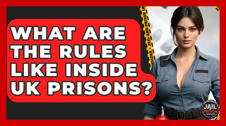What Are The Rules Like Inside UK Prisons? - Jail & Prison Insider