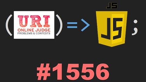 LÓGICA DE PROGRAMAÇÃO - URI 1556 1/2 - JAVASCRIPT