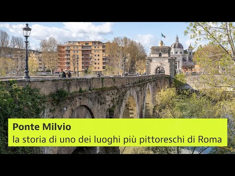 Ponte Milvio, la storia di uno dei luoghi più pittoreschi di Roma