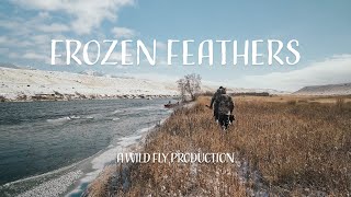 FROZEN FEATHERS | Fly Fishing in EXTREME Winter Conditions | Montana Cast & Blast