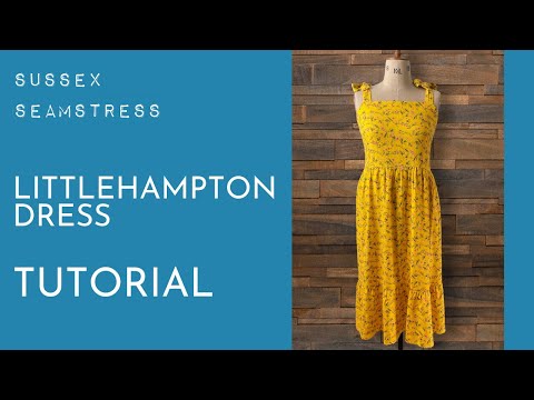 Littlehampton Dress Tutorial - Intermediate Pattern - Sussex Seamstress