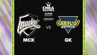 EMEA Masters Spring 2024 Play-In Day 3 - MCK vs GK