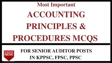 ACCOUNTING PRINCIPLES AND PROCEDURES MCQS | SENIOR AUDITOR | JUNIOR AUDITOR| KPPSC, FPSC