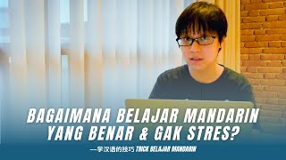 CARA BELAJAR BAHASA MANDARIN YANG TEPAT DAN EFEKTIF! PEMULA WAJIB TAHU!