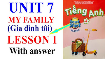 Tiếng Anh 4 moi, i learn smart start, Unit 7, My family, Lesson 1, Workbook | Learn English with me