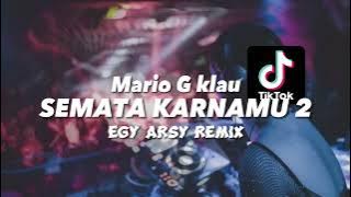 JEDAG JEDUG ‼️ Semata Karenamu 2 - Mario G klau ( EGY ARSY REMIX ) DJ VIRAL
