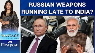 Russia Rebuys Arms Parts from India, Myanmar for Ukraine War Upgrade | Vantage with Palki Sharma