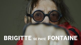 Brigitte se paye Fontaine