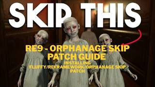 RE9 - Orphanage Skip Guide with Fluffy mod manager