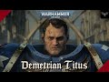 Warhammer 40k  lhistoire de demetrian titus