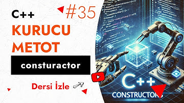 C++ Kurucu Metotlar (Constructor) | Temel C++ Ders #35