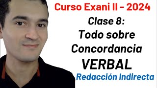 Clase 8: Concordancia VERBAL (TEMA MUY IMPORTANTE) | Curso INTEGRAL Exani II  2024