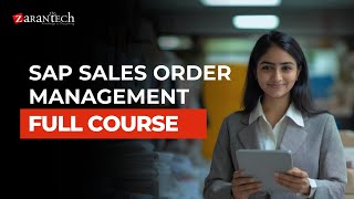 SAP Sales Order Management Full Course | ZaranTech