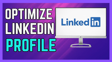 How To Optimize LinkedIn Profile - (Simple Guide!)