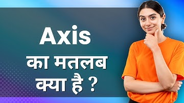 AXIS Ka Matlab Kya Hota Hai | Improve Daily Vocabulary