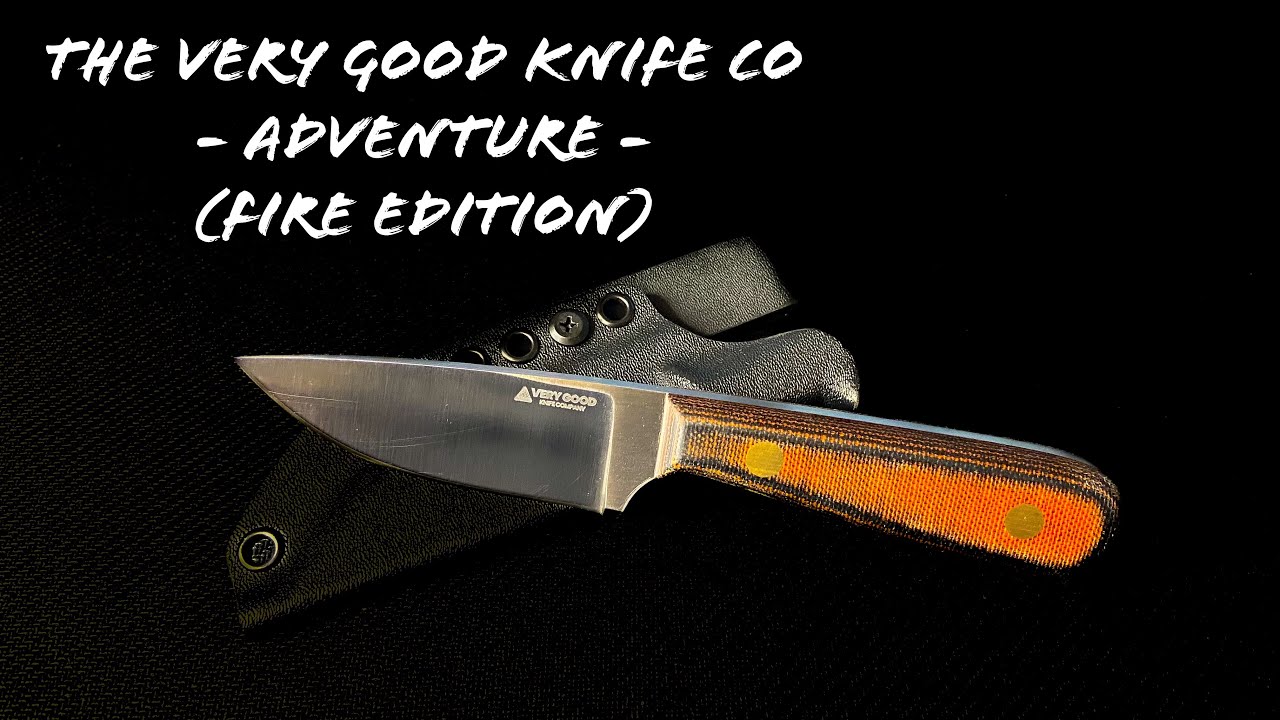 ANOTHER EXCEPTIONAL FIXED BLADE FROM VERY GOOD KNIFE CO🔥⚔️ The Adventure (Fire Edition)