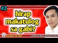 Anong gagawin kapag hirap makatulog sa gabi?