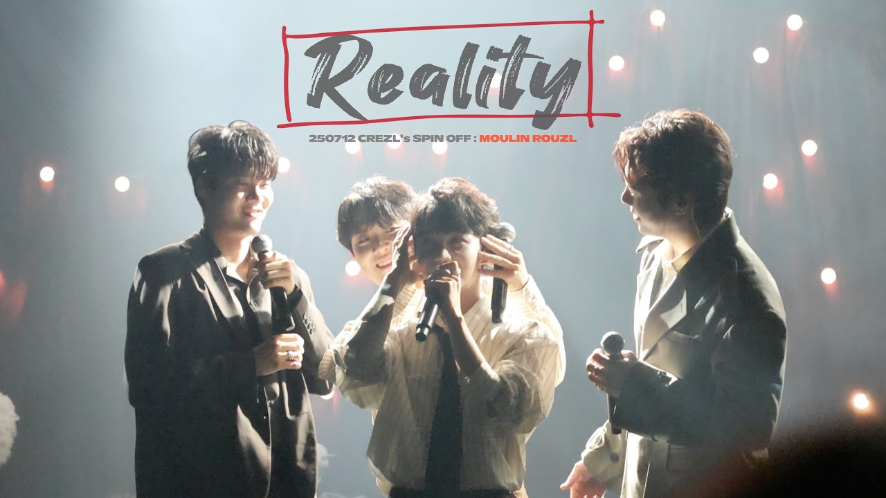 Reality (Ra Boum ost) - 크레즐 [250712 중콘 | CREZL'S SPIN OFF : MOULIN ROUZL]