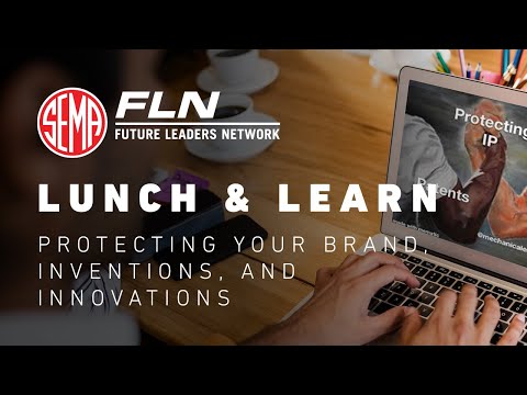 FLN Lunch & Learn: Protecting Your Brand, Inventions, and Innovations