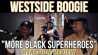 WESTSIDE BOOGIE - More Black Superheroes | FIRST REACTION/REVIEW