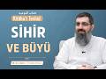 İslamda Sihir, Büyü ve Bunları Yapanların Hükmü | Kitabut Tevhid 41 | Halis Bayancuk Hoca