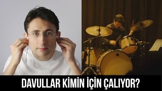 Davullar Kimin Için Çalıyor?