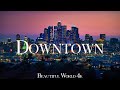 Downtown 4K Relaxation Film - Relaxing Piano Music - Travel Nature