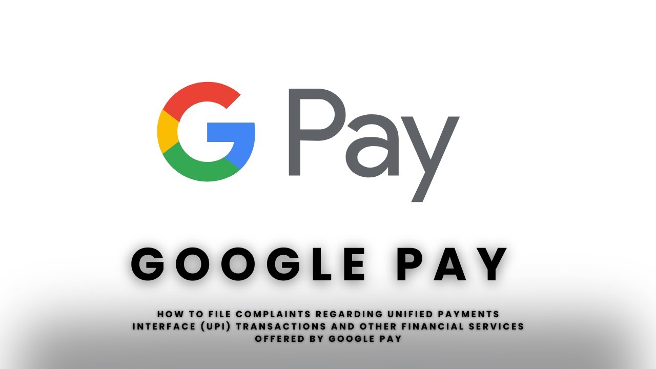 Google Pay UPI Complaint Filing Guide