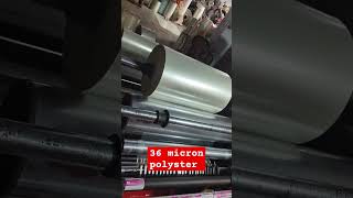 36 Micron Polyster Revinding
