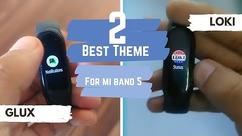 Mi band Custom firmware | 2 best themes | ft. loki , Glux | Themistic