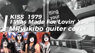 【KISS/I Was Made For Lovin' You】MR yukiboguiter cover《イヤホン推奨》