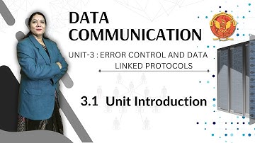 3.1 Introduction of Error Control And Data Link Protocols | EC603(A) |